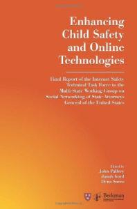 Enhancing Child Safety and Online Technologies: Final Report of the Internet Safety Technical Task Force